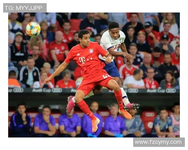 热刺与拜仁友谊赛激战成平局绝杀瞬间引发全场狂欢